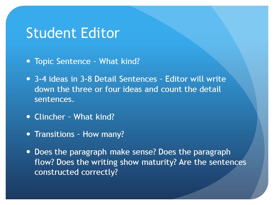 Student Editor Topic Sentence – What kind.