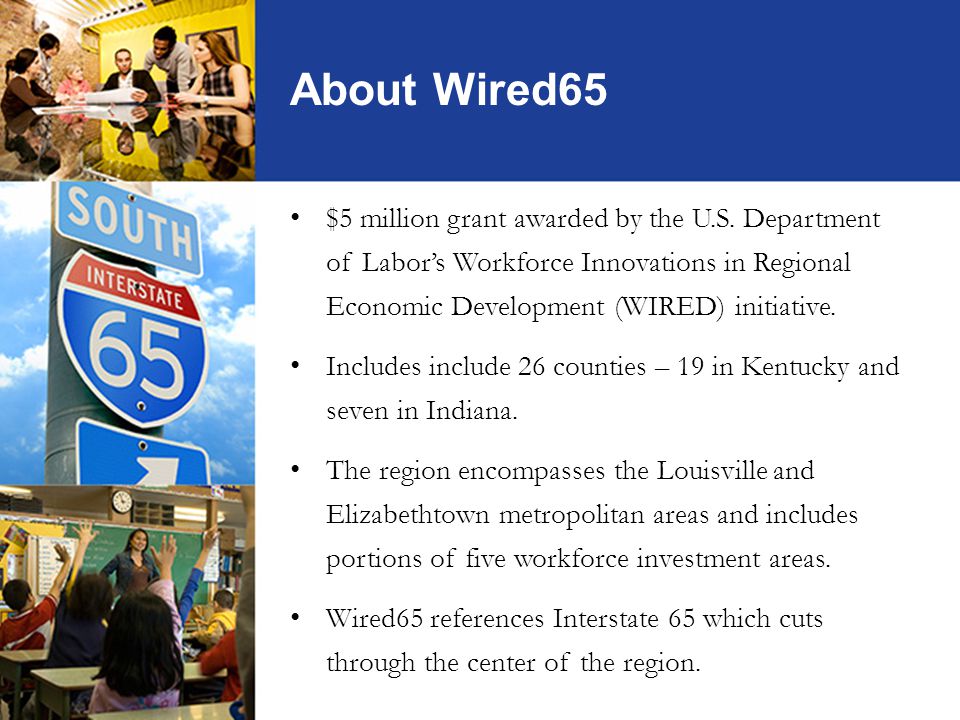 About Wired65 $5 million grant awarded by the U.S.