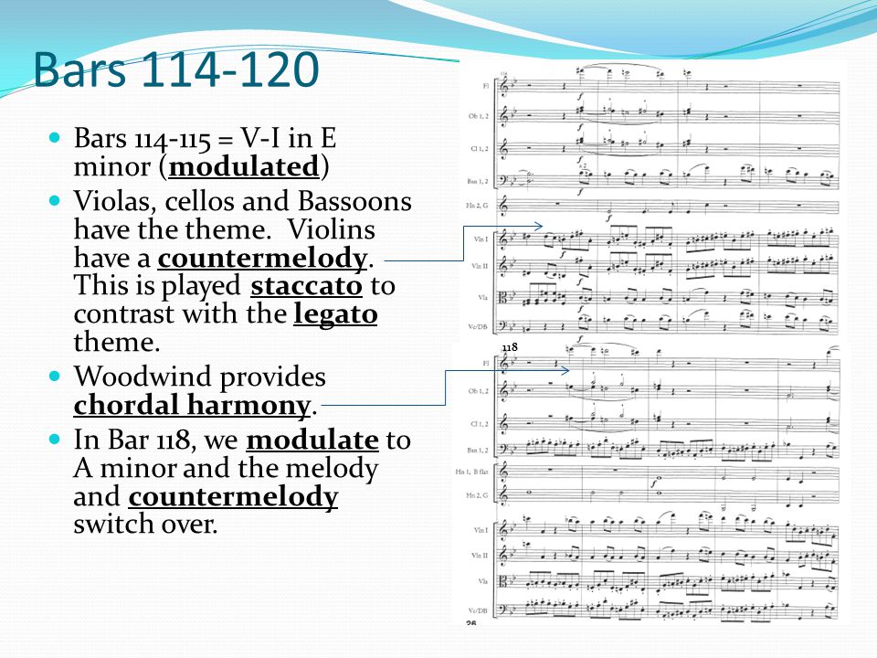 Bars Bars = V-I in E minor (modulated) Violas, cellos and Bassoons have the theme.