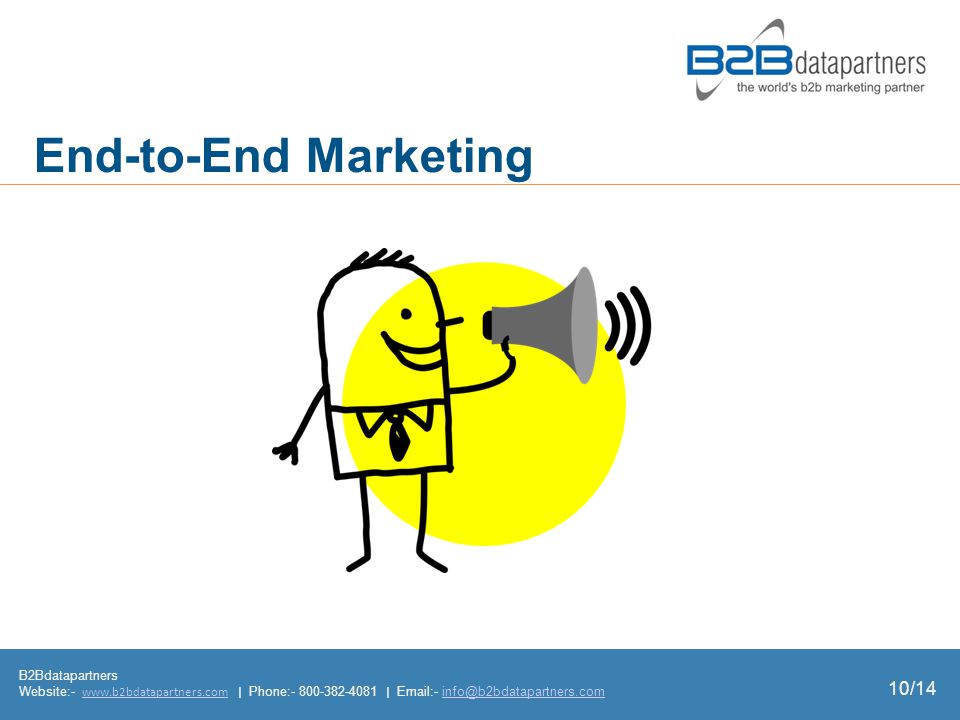 B2Bdatapartners Website:-   | Phone: |  - End-to-End Marketing 10/14