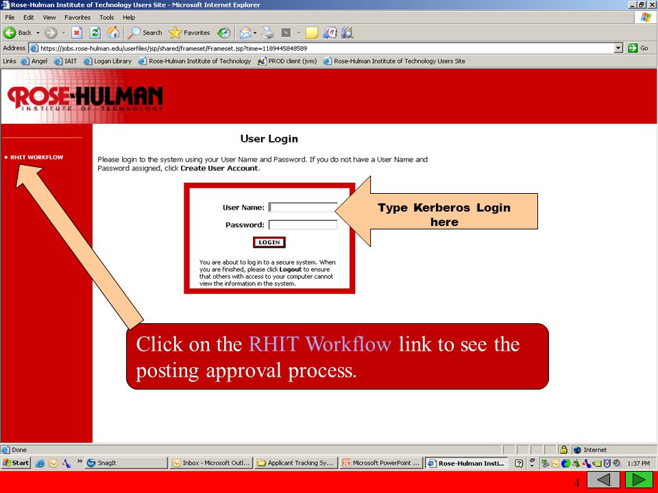 Type Kerberos Login here Click on the RHIT Workflow link to see the posting approval process. 4