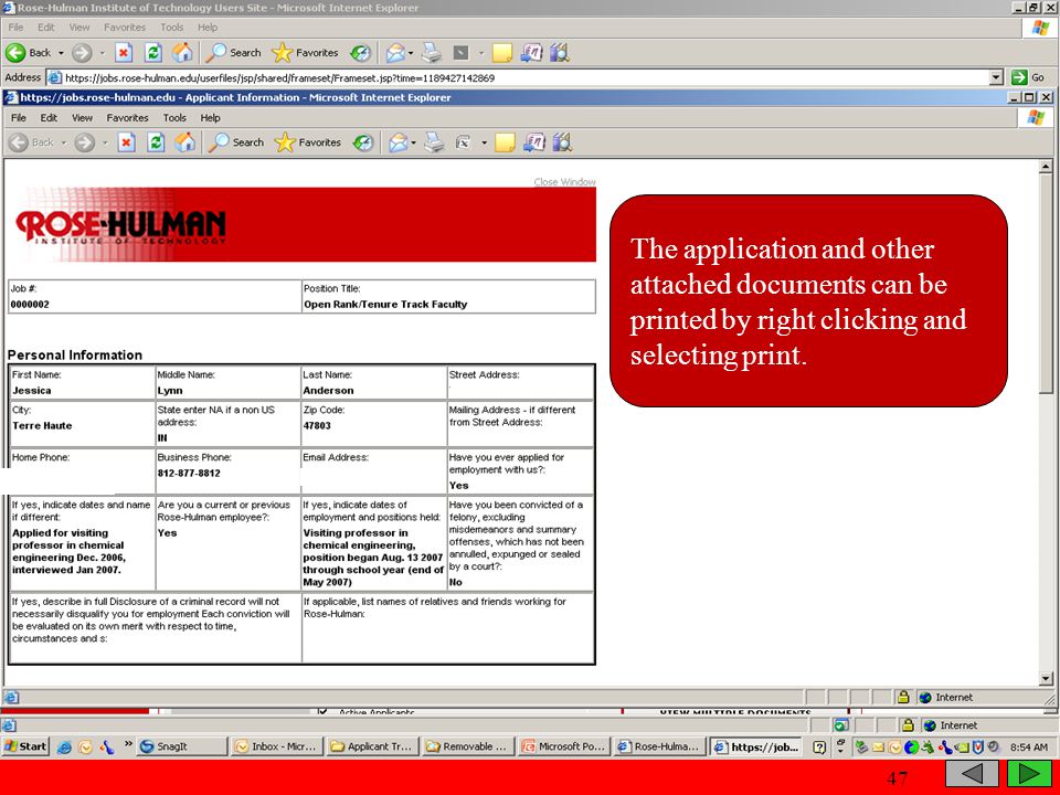 The application and other attached documents can be printed by right clicking and selecting print.