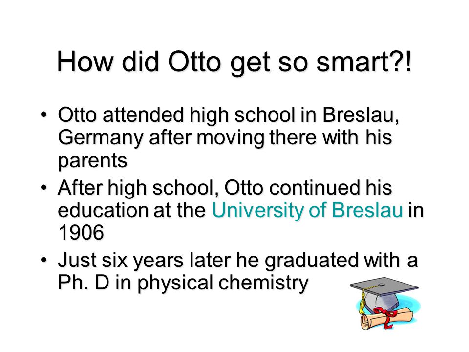 How did Otto get so smart .
