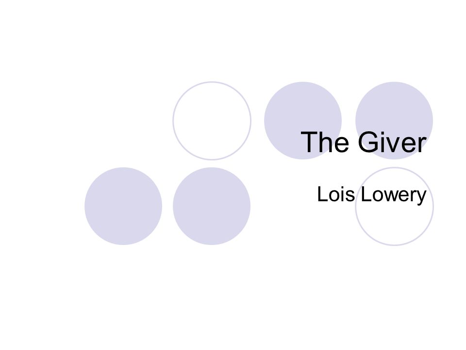 The Giver Lois Lowery