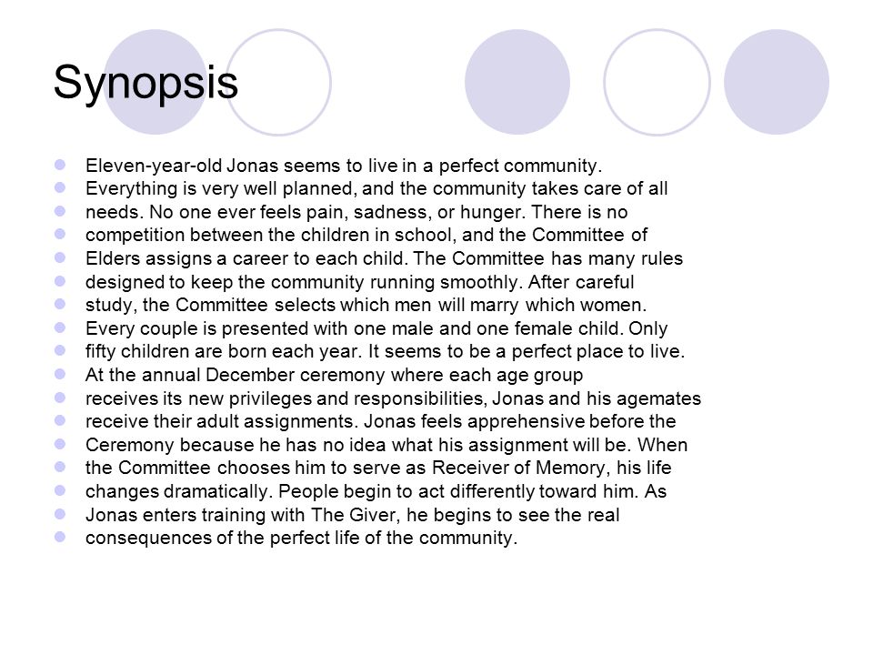 Synopsis Eleven-year-old Jonas seems to live in a perfect community.
