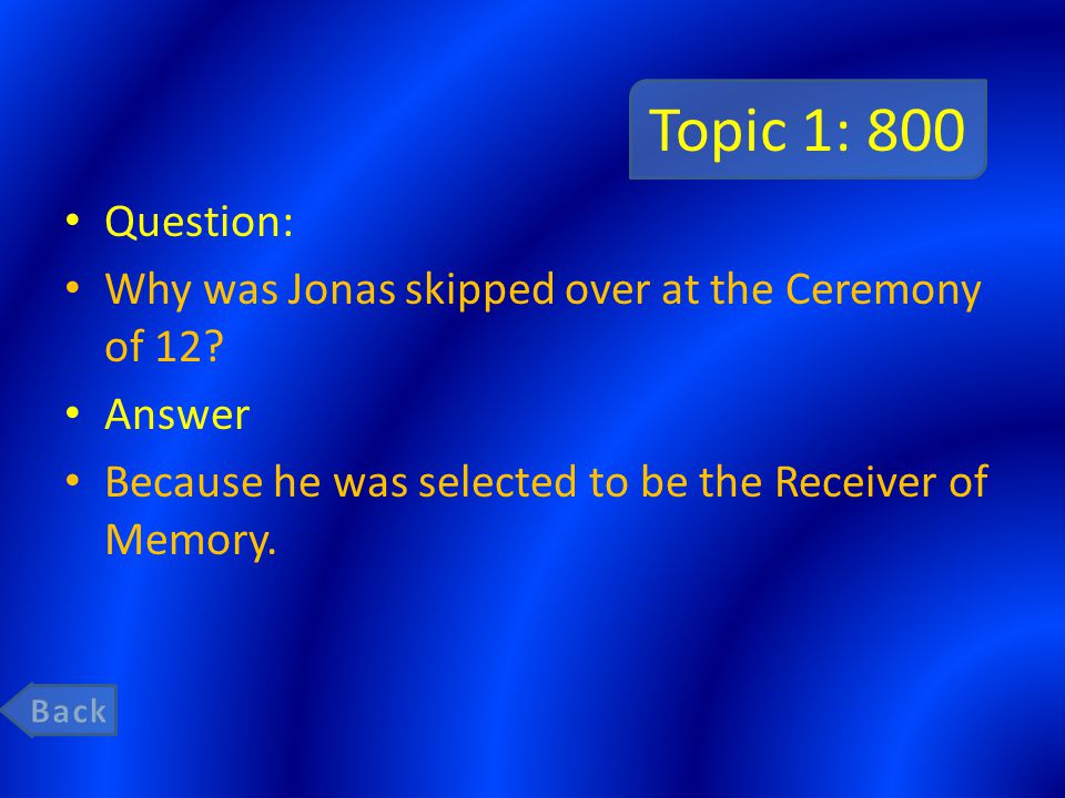 Topic 1: 800 Question: Why was Jonas skipped over at the Ceremony of 12.