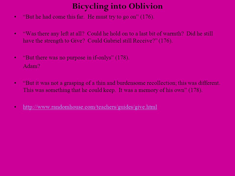 Bicycling into Oblivion But he had come this far.