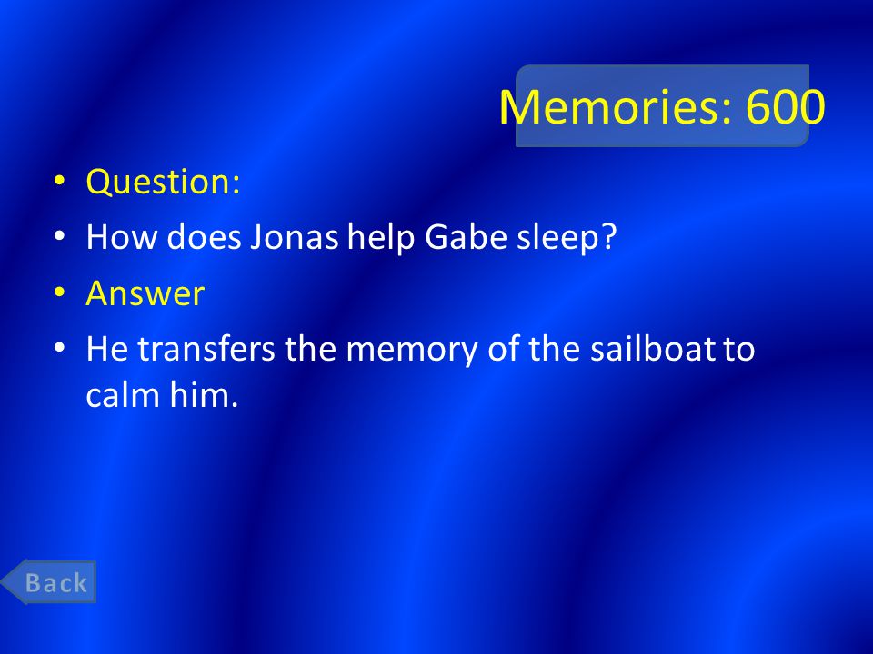 Memories: 600 Question: How does Jonas help Gabe sleep.