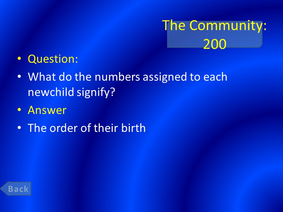 The Community: 200 Question: What do the numbers assigned to each newchild signify.