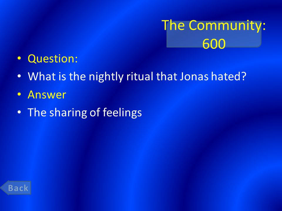 The Community: 600 Question: What is the nightly ritual that Jonas hated.