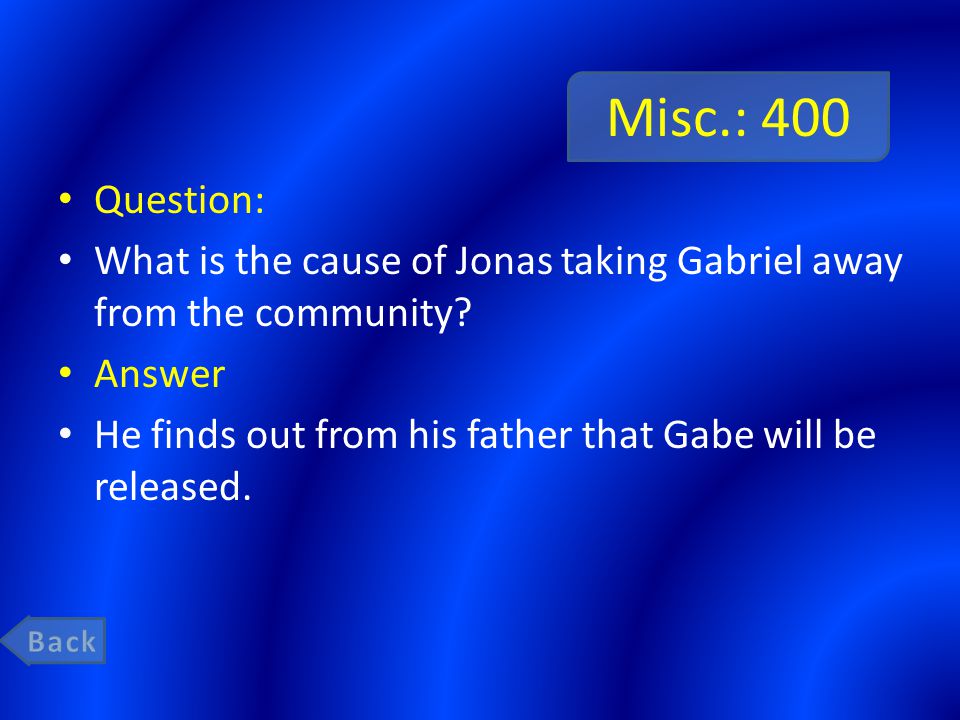 Misc.: 400 Question: What is the cause of Jonas taking Gabriel away from the community.
