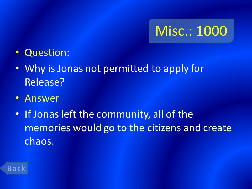 Misc.: 1000 Question: Why is Jonas not permitted to apply for Release.