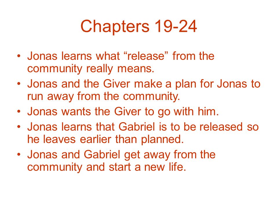 Chapters Jonas learns what release from the community really means.