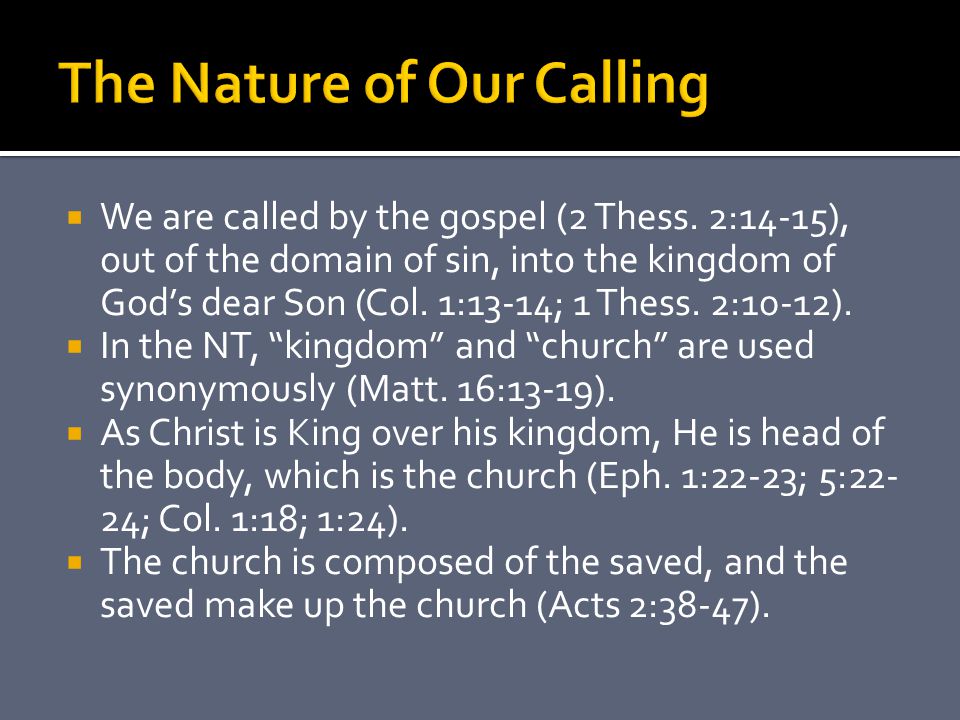 We are called by the gospel (2 Thess.