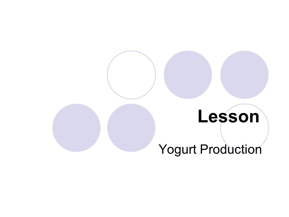 Lesson Yogurt Production