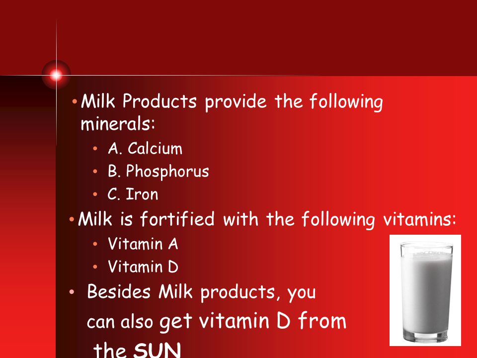 Milk Products provide the following minerals: A. Calcium B.