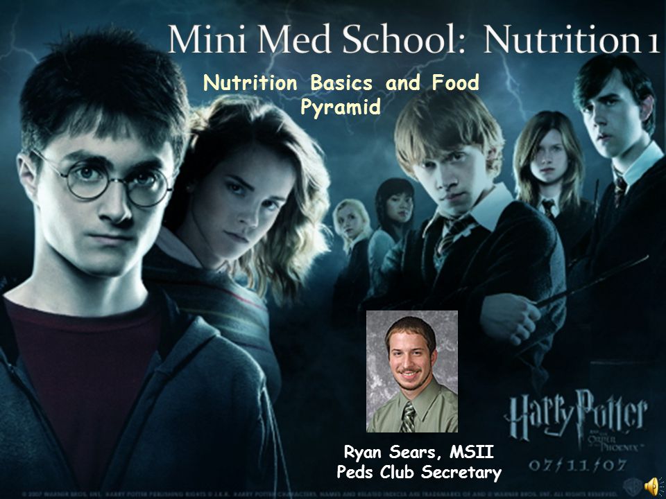 Nutrition Basics and Food Pyramid Ryan Sears, MSII Peds Club Secretary