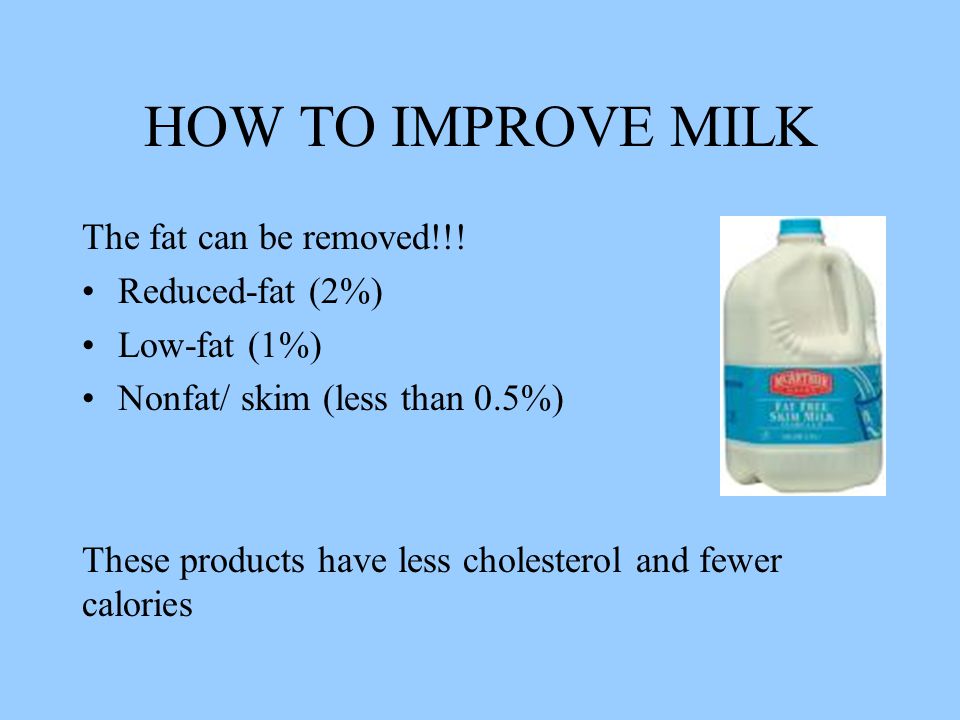HOW TO IMPROVE MILK The fat can be removed!!.