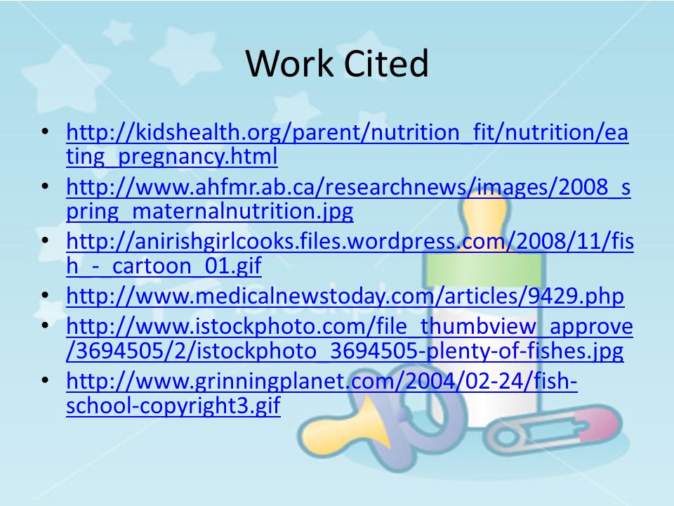 Work Cited   ting_pregnancy.html   ting_pregnancy.html   pring_maternalnutrition.jpg   pring_maternalnutrition.jpg   h_-_cartoon_01.gif   h_-_cartoon_01.gif     / /2/istockphoto_ plenty-of-fishes.jpg   / /2/istockphoto_ plenty-of-fishes.jpg   school-copyright3.gif   school-copyright3.gif