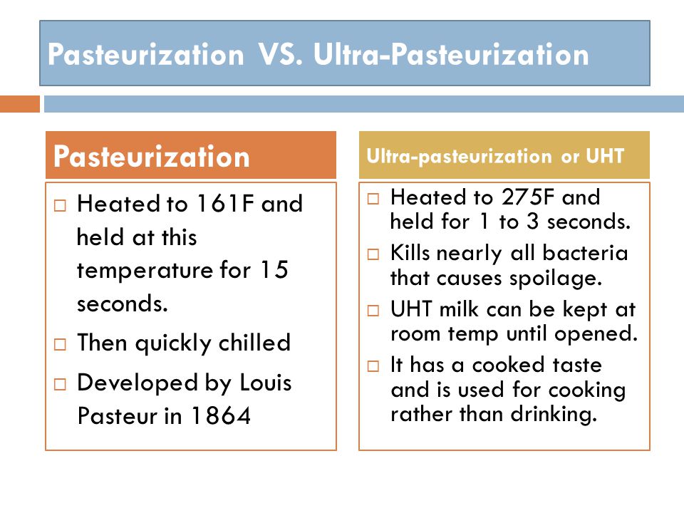 Pasteurization VS.