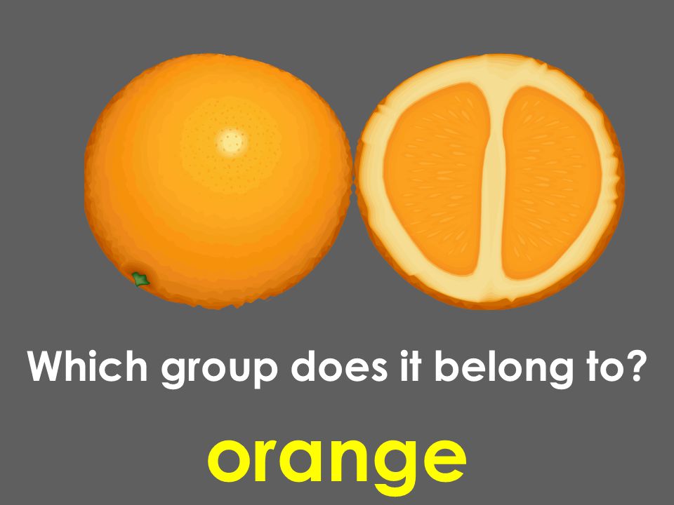 orange Which group does it belong to