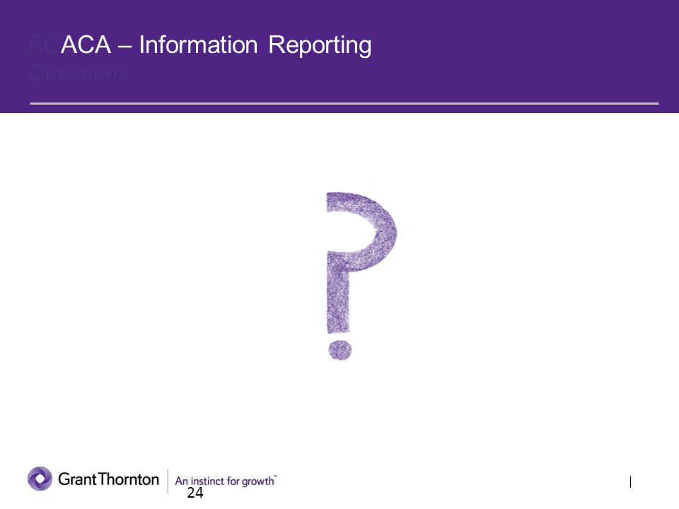 ACACA – Information Reporting Questions 24