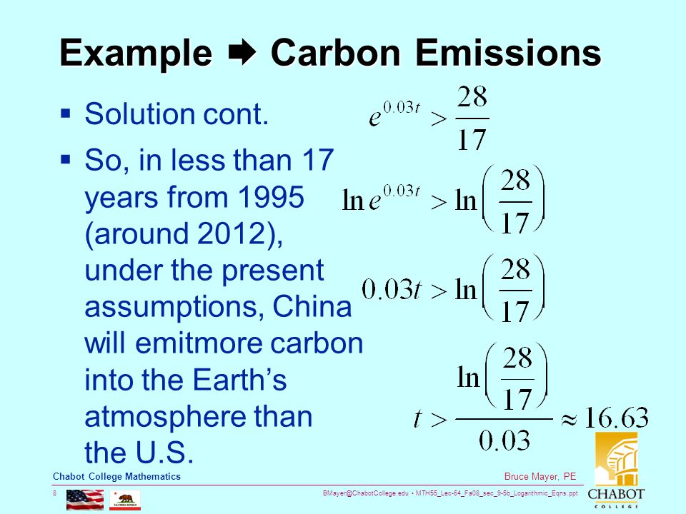 MTH55_Lec-64_Fa08_sec_9-5b_Logarithmic_Eqns.ppt 8 Bruce Mayer, PE Chabot College Mathematics Example  Carbon Emissions  Solution cont.