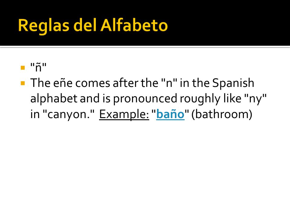 B And V The Spanish B And V Are Pronounced The Same Equivalent To The English B In Bear Examples Include Bonito Pretty And Verde Ppt Download