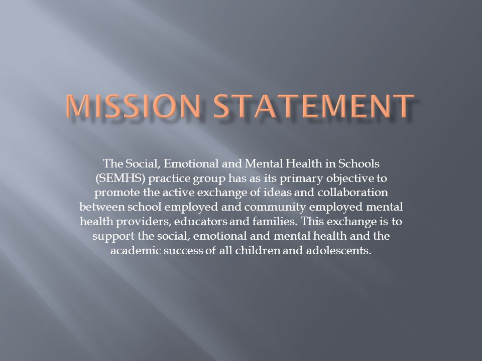 Social Emotional Mental Health In Schools Practice Group Ppt The Social Emotional And Mental Health In Schools Semhs Practice Group Has As