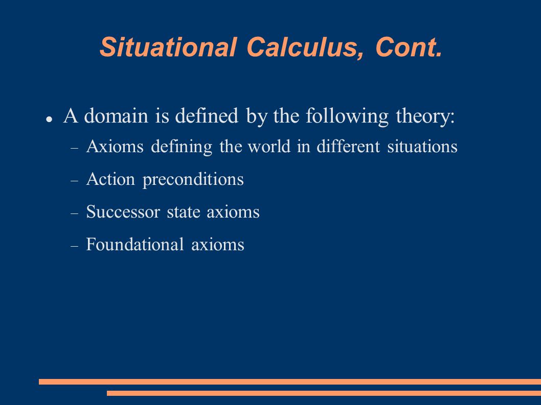 Situational Calculus, Cont.