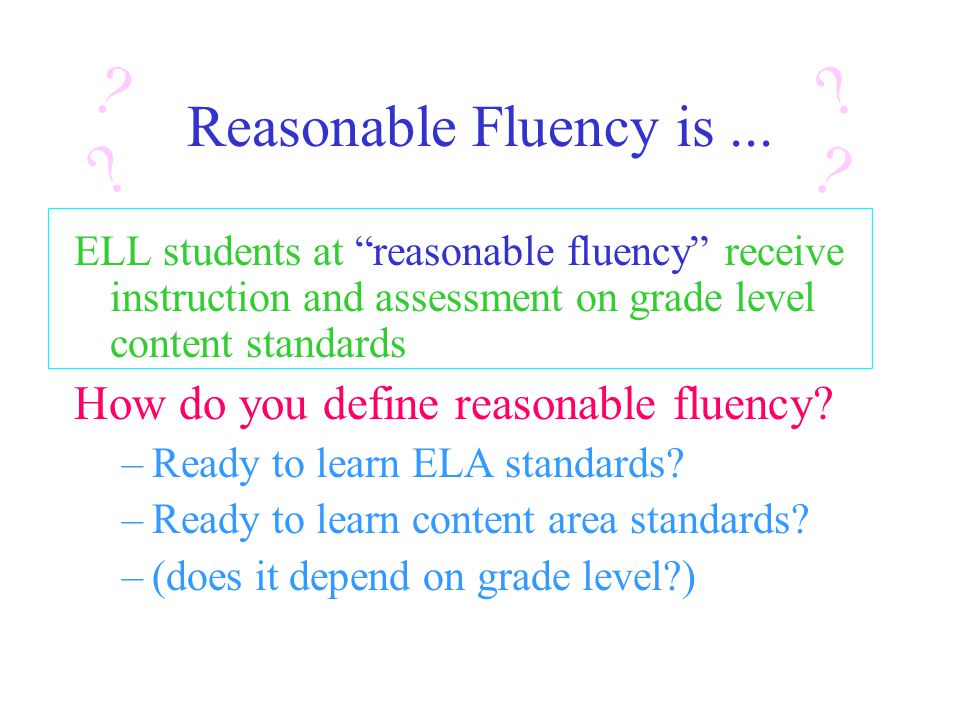 Reasonable Fluency is...