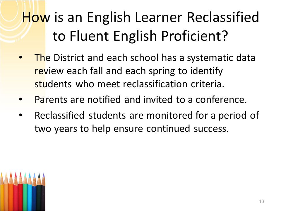 How is an English Learner Reclassified to Fluent English Proficient.