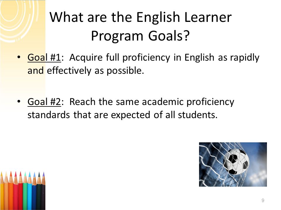 What are the English Learner Program Goals.