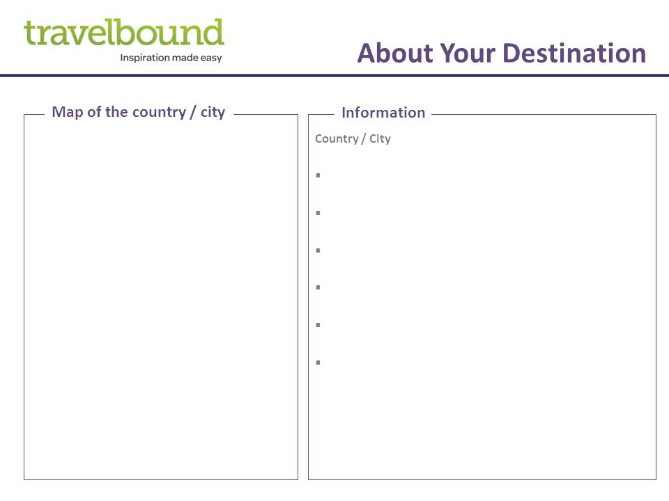 About Your Destination Country / City  Information Map of the country / city