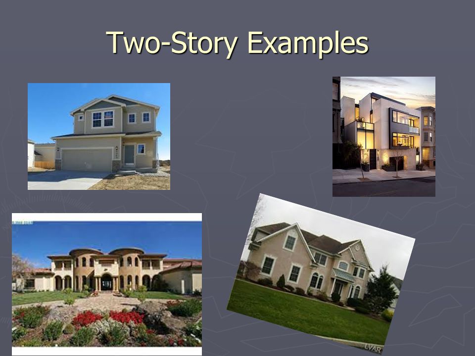 Two-Story Examples