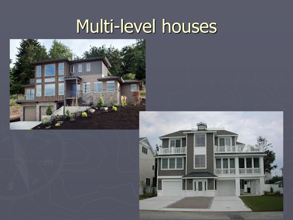 Multi-level houses
