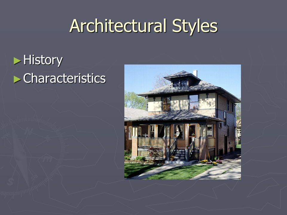 Architectural Styles ► History ► Characteristics