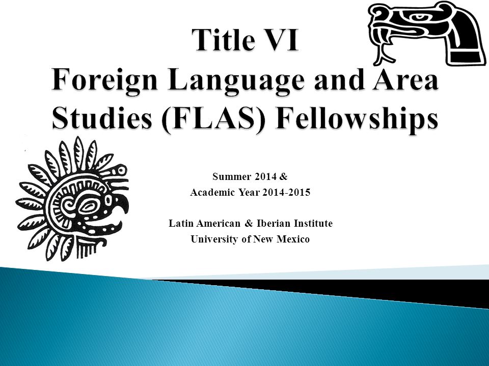 Summer 2014 & Academic Year Latin American & Iberian Institute University of New Mexico