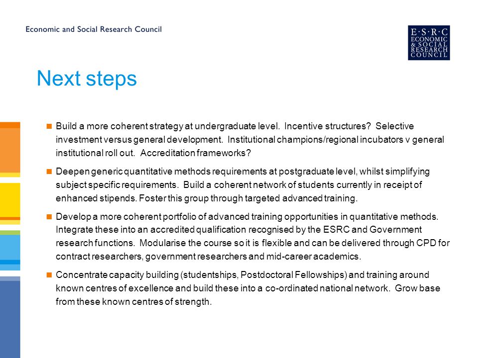 Next steps Build a more coherent strategy at undergraduate level.