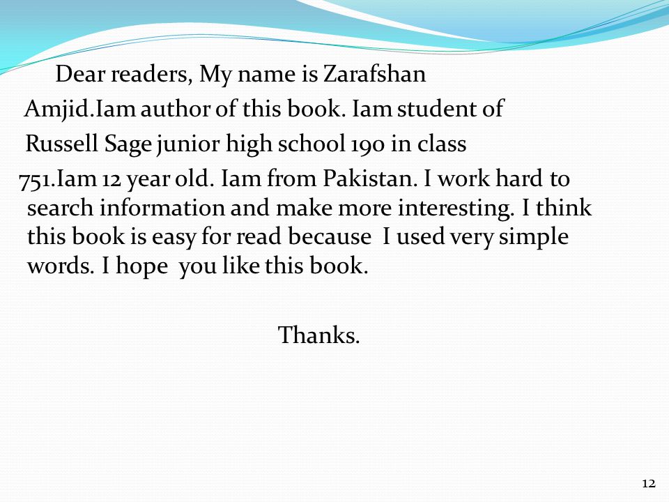 Dear readers, My name is Zarafshan Amjid.Iam author of this book.