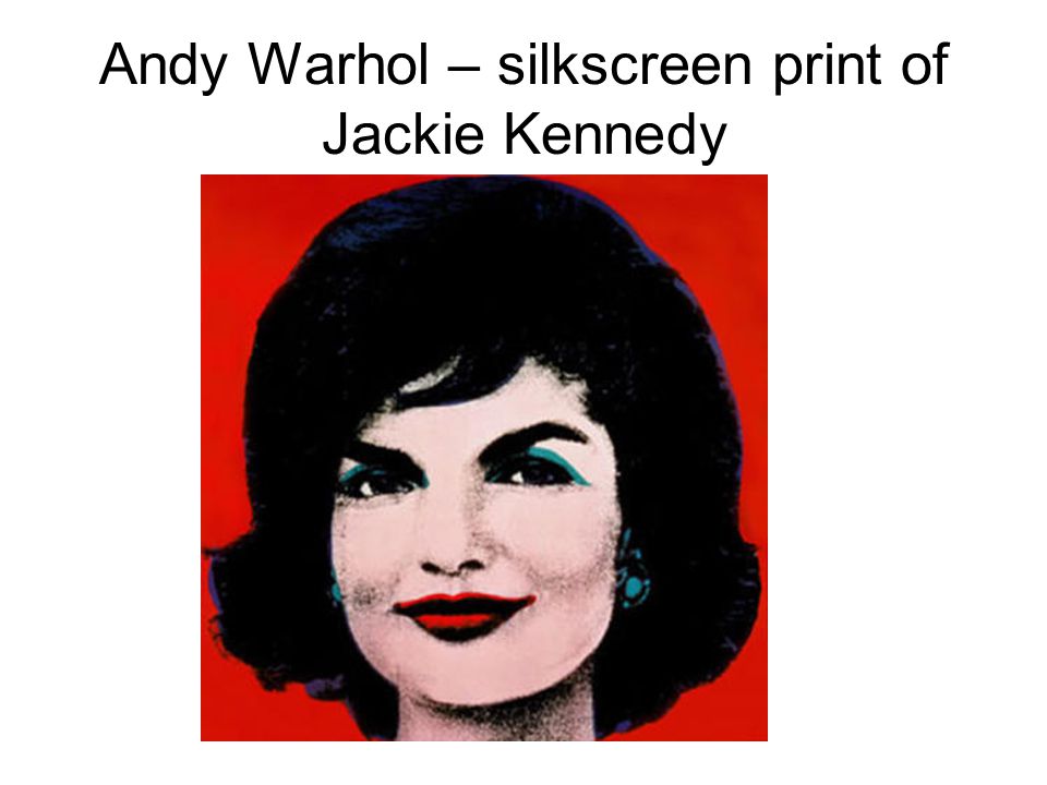 Andy Warhol – silkscreen print of Jackie Kennedy