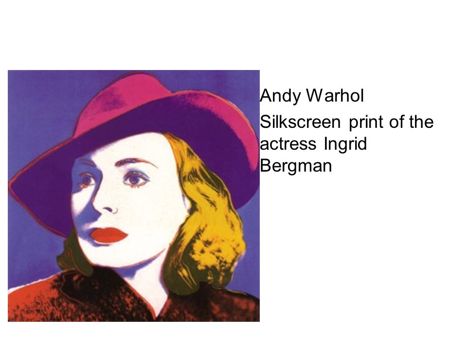 Andy Warhol Silkscreen print of the actress Ingrid Bergman