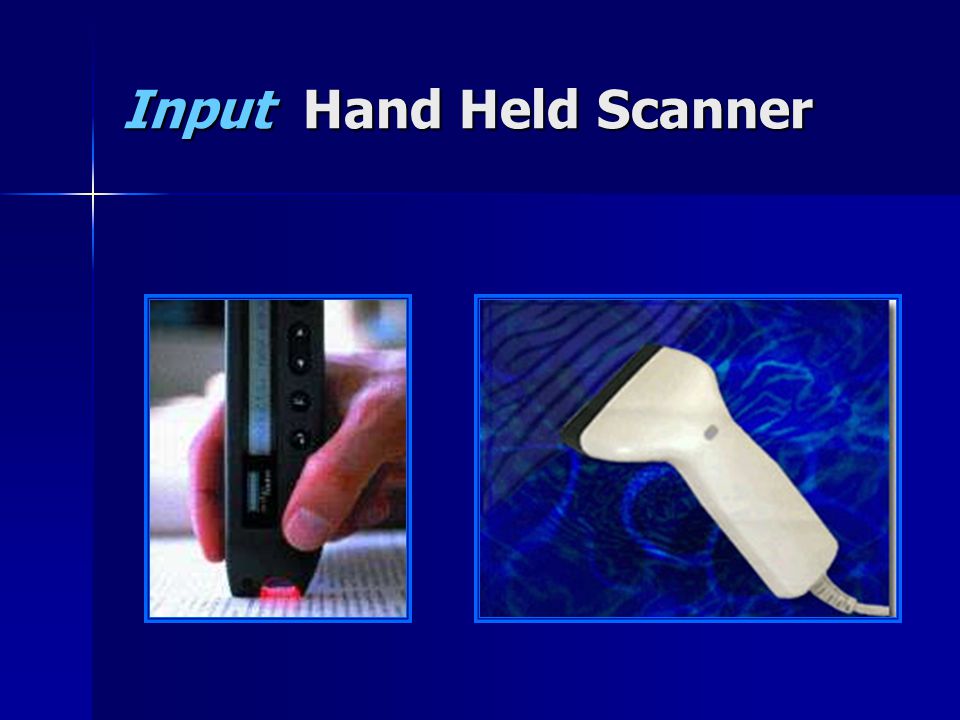 Input Hand Held Scanner
