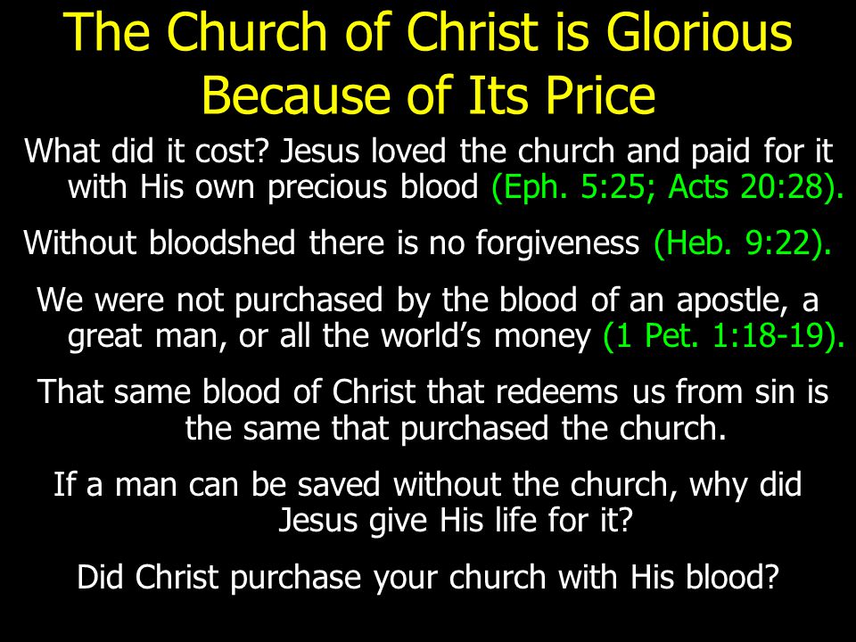 The Church of Christ is Glorious Because of Its Price What did it cost.
