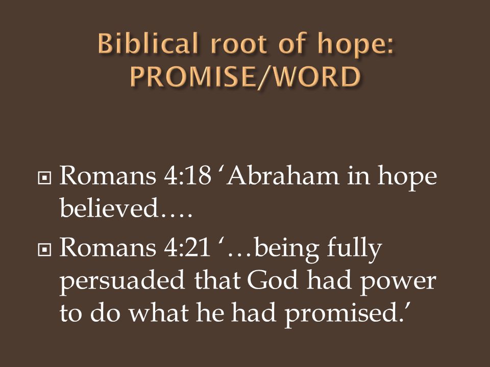  Romans 4:18 ‘Abraham in hope believed….