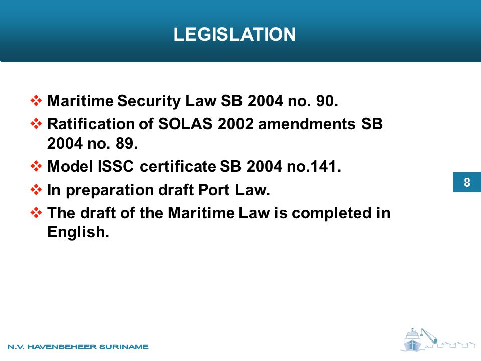 LEGISLATION  Maritime Security Law SB 2004 no. 90.