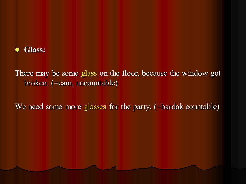 Glass: Glass: There may be some glass on the floor, because the window got broken.