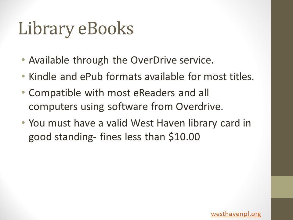 Library eBooks Available through the OverDrive service.