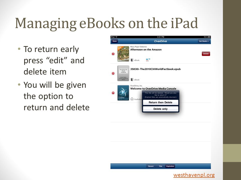 Managing eBooks on the iPad To return early press edit and delete item You will be given the option to return and delete westhavenpl.org