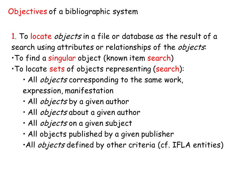 Objectives of a bibliographic system 1.